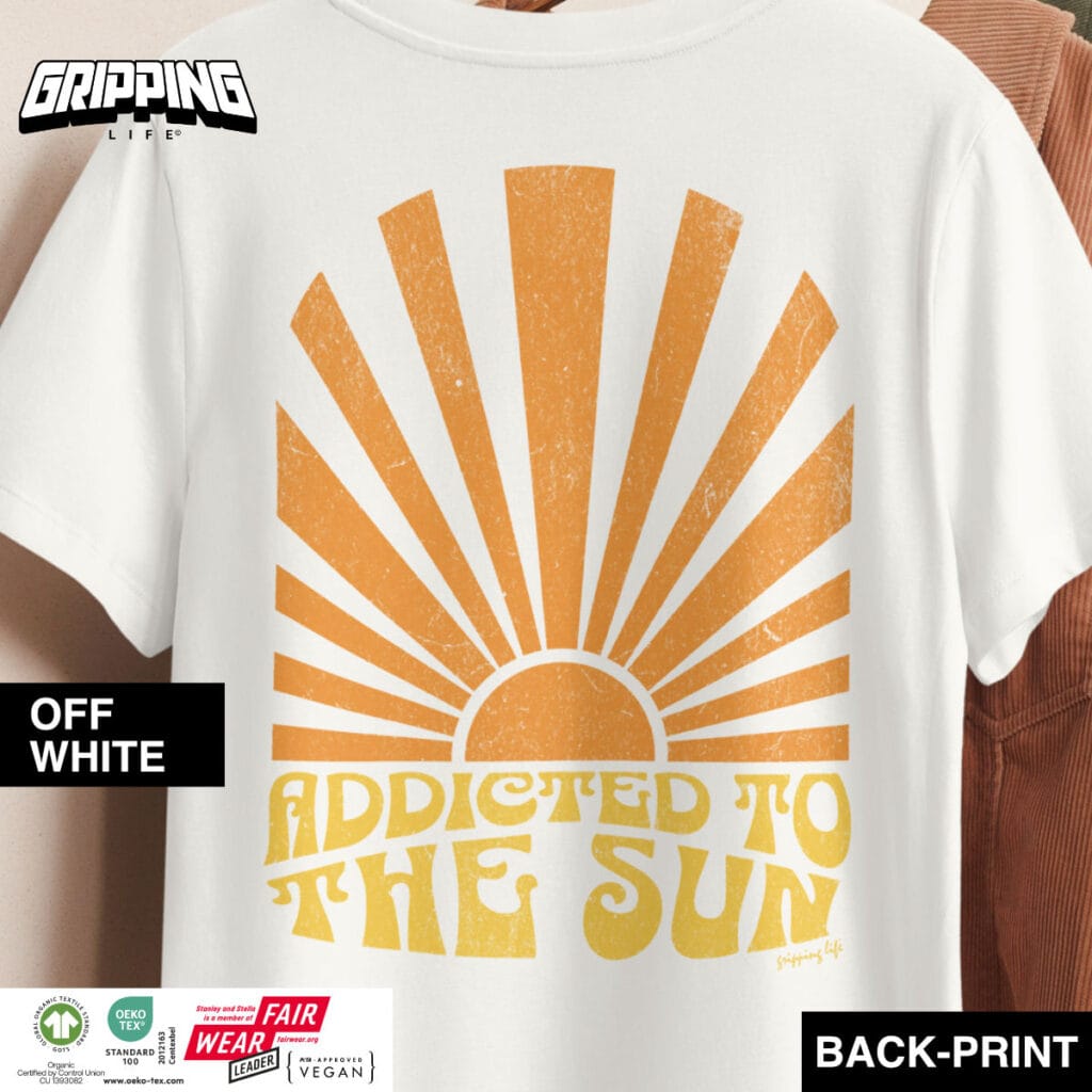 Addicted To The Sun | Summer Vibe Organic T-Shirt By Gripping Life - Off White - Back Print